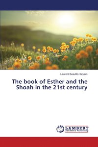 bokomslag The book of Esther and the Shoah in the 21st century