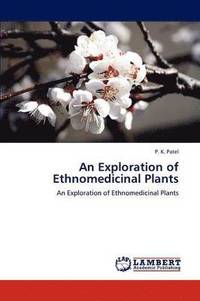 bokomslag An Exploration of Ethnomedicinal Plants
