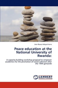 bokomslag Peace education at the National University of Rwanda