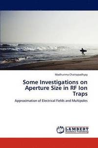 bokomslag Some Investigations on Aperture Size in RF Ion Traps
