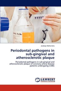 bokomslag Periodontal pathogens in sub-gingival and atherosclerotic plaque