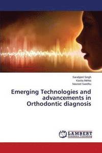 bokomslag Emerging Technologies and Advancements in Orthodontic Diagnosis