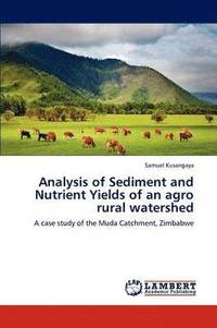 bokomslag Analysis of Sediment and Nutrient Yields of an agro rural watershed