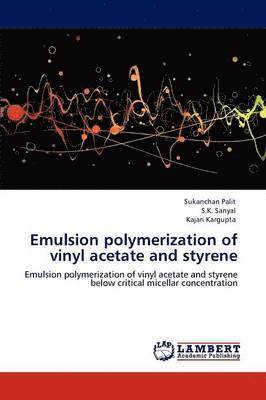 Emulsion Polymerization of Vinyl Acetate and Styrene 1