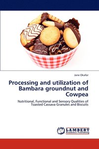bokomslag Processing and utilization of Bambara groundnut and Cowpea