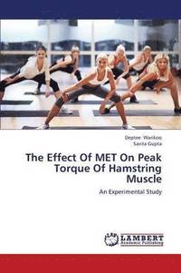bokomslag The Effect Of MET On Peak Torque Of Hamstring Muscle