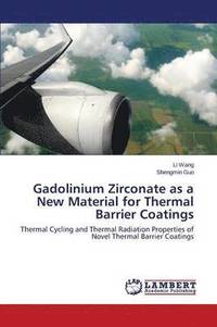 bokomslag Gadolinium Zirconate as a New Material for Thermal Barrier Coatings