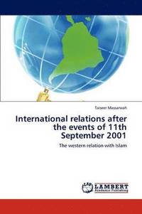 bokomslag International relations after the events of 11th September 2001