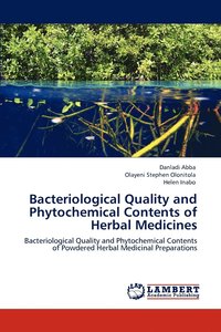 bokomslag Bacteriological Quality and Phytochemical Contents of Herbal Medicines
