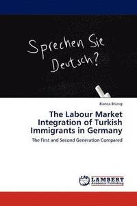 bokomslag The Labour Market Integration of Turkish Immigrants in Germany