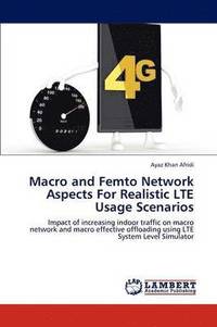 bokomslag Macro and Femto Network Aspects For Realistic LTE Usage Scenarios