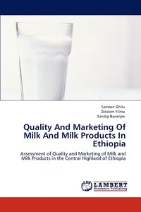 bokomslag Quality And Marketing Of Milk And Milk Products In Ethiopia