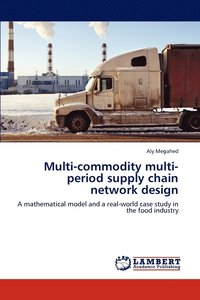 bokomslag Multi-commodity multi-period supply chain network design