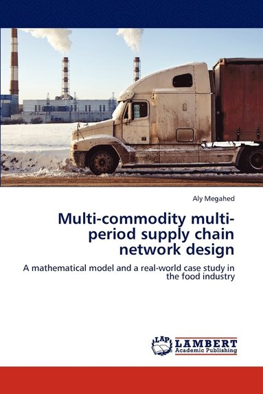 bokomslag Multi-commodity multi-period supply chain network design