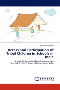 bokomslag Access and Participation of Tribal Children in Schools in India