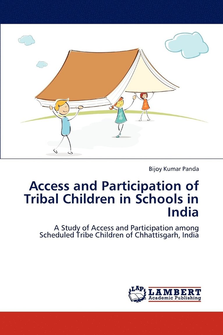 Access and Participation of Tribal Children in Schools in India 1
