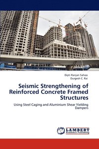 bokomslag Seismic Strengthening of Reinforced Concrete Framed Structures