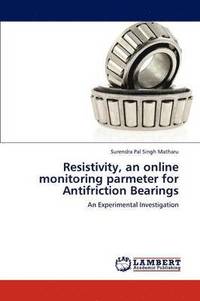 bokomslag Resistivity, an Online Monitoring Parmeter for Antifriction Bearings