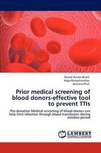 bokomslag Prior medical screening of blood donors-effective tool to prevent TTIs
