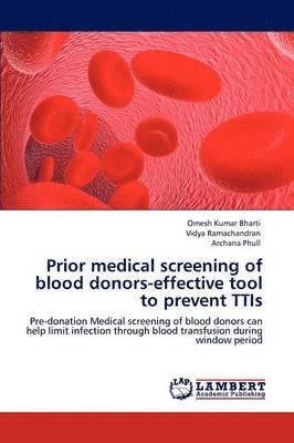 Prior medical screening of blood donors-effective tool to prevent TTIs 1