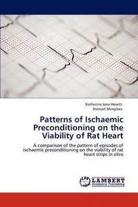 bokomslag Patterns of Ischaemic Preconditioning on the Viability of Rat Heart