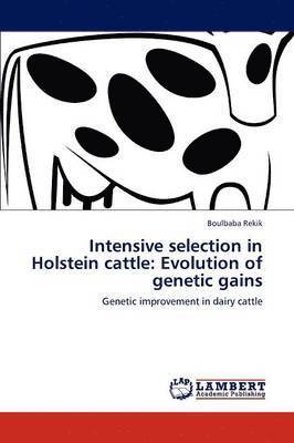Intensive selection in Holstein cattle 1