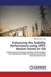 bokomslag Enhancing the Stability Performance using UPFC devices based on GA