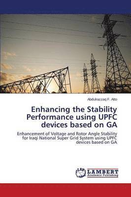 Enhancing the Stability Performance using UPFC devices based on GA 1