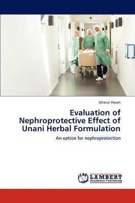 Evaluation of Nephroprotective Effect of Unani Herbal Formulation 1