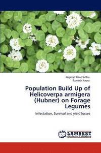 bokomslag Population Build Up of Helicoverpa Armigera (Hubner) on Forage Legumes