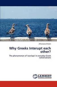 bokomslag Why Greeks Interupt Each Other?