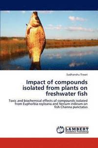 bokomslag Effect of Plant Extracted Compounds on Fish