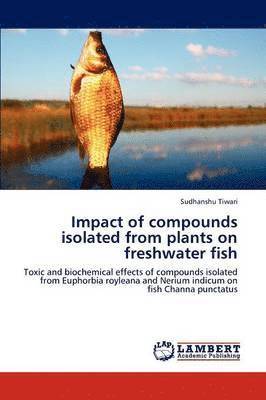 Effect of Plant Extracted Compounds on Fish 1