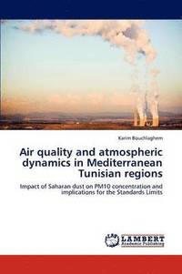 bokomslag Air Quality and Atmospheric Dynamics in Mediterranean Tunisian Regions