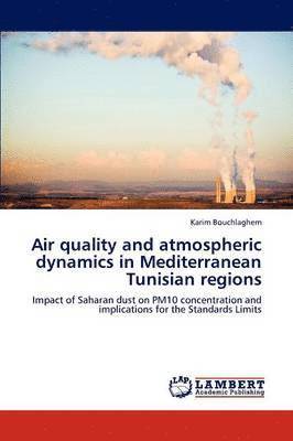 Air Quality and Atmospheric Dynamics in Mediterranean Tunisian Regions 1