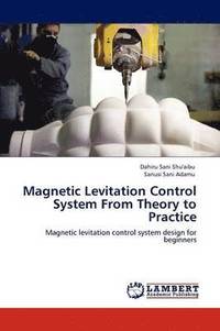 bokomslag Magnetic Levitation Control System from Theory to Practice