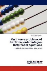 bokomslag On Inverse Problems of Fractional Order Integro-Differential Equations