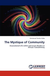bokomslag The Mystique of Community