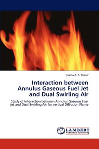 bokomslag Interaction between Annulus Gaseous Fuel Jet and Dual Swirling Air
