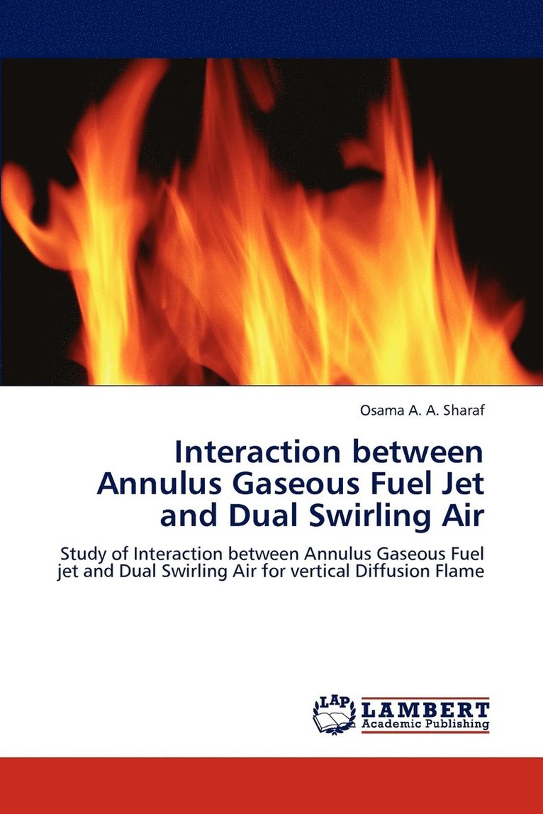 Interaction between Annulus Gaseous Fuel Jet and Dual Swirling Air 1