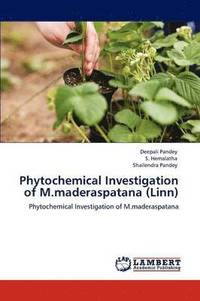 bokomslag Phytochemical Investigation of M.Maderaspatana (Linn)