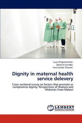 Dignity in maternal health service delevery 1