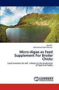 bokomslag Micro-Algae as Feed Supplement for Broiler Chicks
