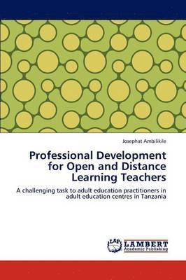 bokomslag Professional Development for Open and Distance Learning Teachers