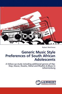 bokomslag Generic Music Style Preferences of South African Adolescents