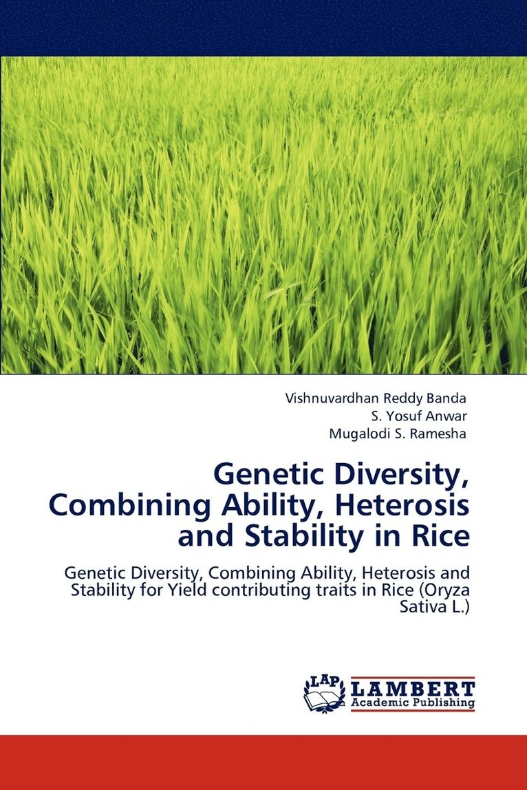 Genetic Diversity, Combining Ability, Heterosis and Stability in Rice 1