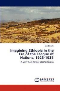bokomslag Imagining Ethiopia in the Era of the League of Nations, 1923-1935