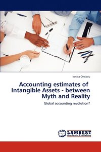 bokomslag Accounting estimates of Intangible Assets - between Myth and Reality