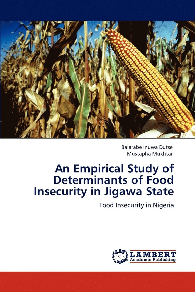 An Empirical Study of Determinants of Food Insecurity in Jigawa State 1