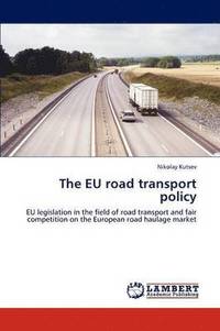 bokomslag The Eu Road Transport Policy